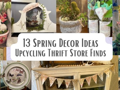 13 Spring Home Decor Ideas Using Thrift Store Finds.Spring Thrift Flips