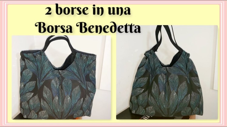 Borsa BENEDETTA. facile e bella !. DIY Shopping bag.cartamodello gratis