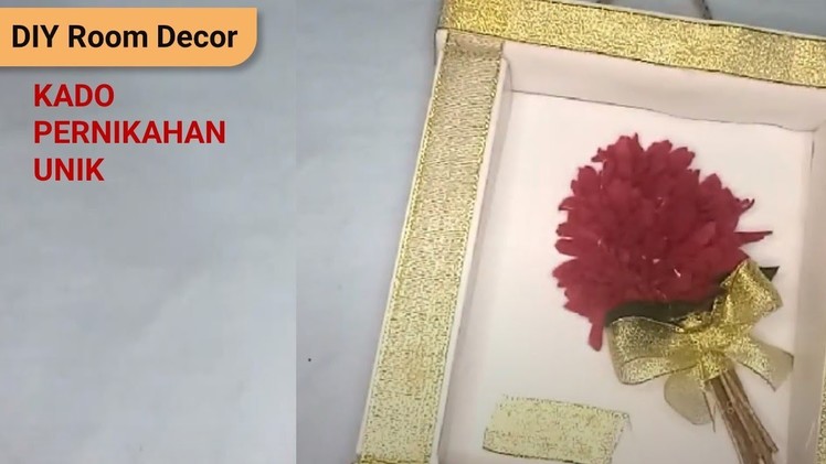 DIY Flower in Frame Kado Pernikahan Unik | Buket Mini | DIY Room Decor