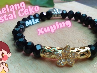 DIY.Gelang Kristal Ceko Mix Xuping.How To Make Crystal Bracelets.Crystal Bracelets #gelangkristal