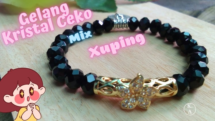 DIY.Gelang Kristal Ceko Mix Xuping.How To Make Crystal Bracelets.Crystal Bracelets #gelangkristal