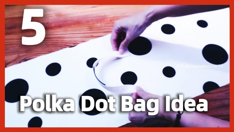DIY Polka Dot Bag Compilation #SewingTricksandTips