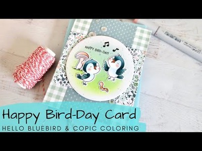 Happy Bird-Day Card | Hello Bluebird | Copic Coloring + Distress Oxide Inks