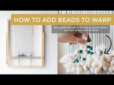 How to Add Beads to Your Warp