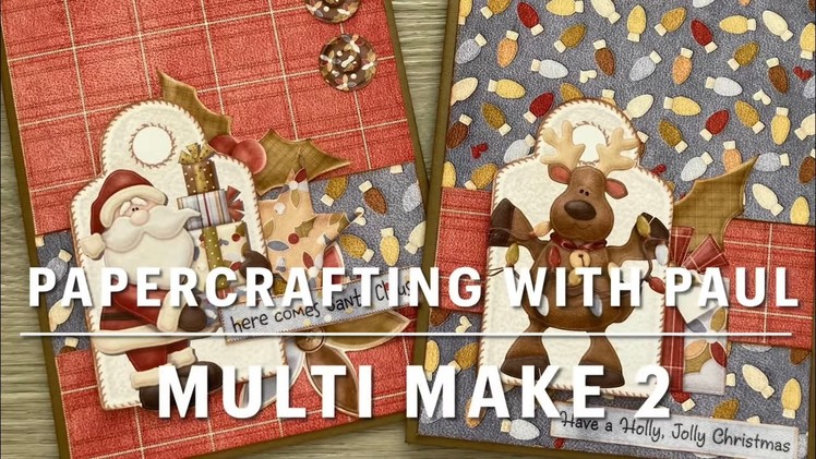 Papercrafting With Paul: Multi Make 2