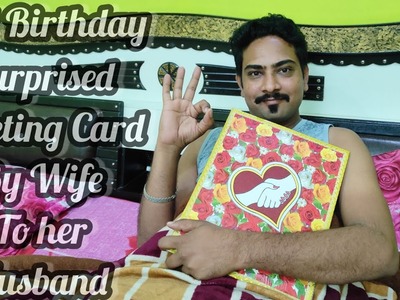 Special handmade surprised Happy birthday greeting card to Husband by Wife