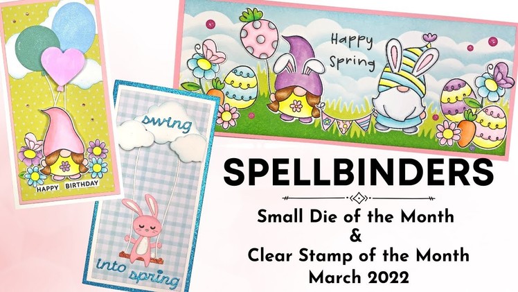 Spellbinders Clear Stamp and Small Die of the Month | March 2022 | Spring Gnomes and Floating Bunny
