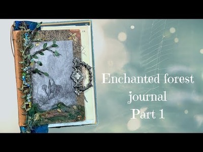 The real slow proces of making an enchanted forest journal, in junkjournal style.