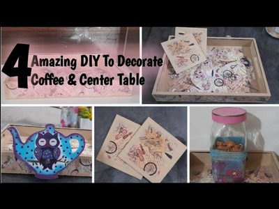 4 Amazing DIY To Decorate  Coffee & Centre Table || Decoupage on MDF