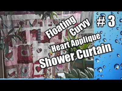 Floating Curvy Heart #applique Shower Curtain #patchwork #quilt ##sewing @Olmzara’s Calm
