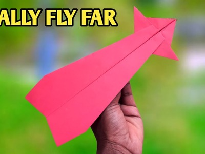 How To Fold Paper Airplanes That Fly Far