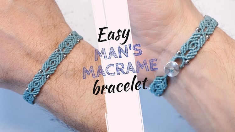How to make easily man's macrame bracelet with beads