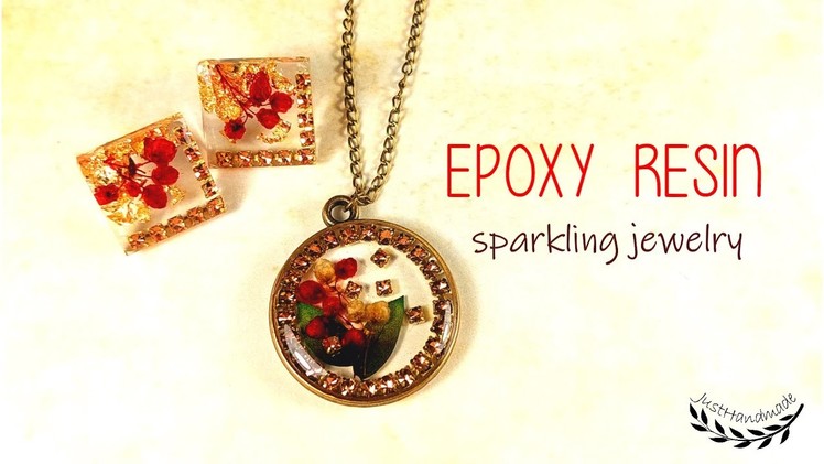 ~JustHandmade~ Epoxy resin sparkling jewelry with rhinestones and dried flowers - tutorial. DIY