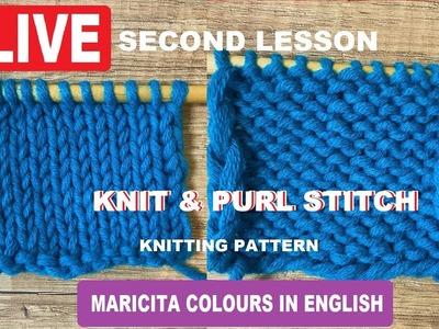 LIVE????:  KNIT  & PURL STITCH  2nd. Lesson by  Maricita Colours in English