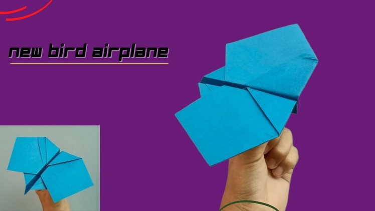 New Bird Paper Airplane - Learn How to Make an Awesome Paper Airplane!