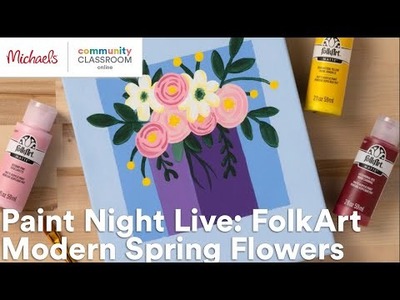 Online Class: Paint Night Live: FolkArt Modern Spring Flowers | Michaels
