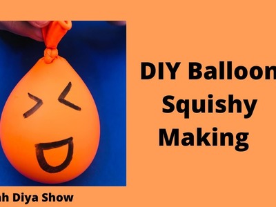 #shorts I DIY Balloon Squishy Making I Easy School Craft I Areebah Diya Show