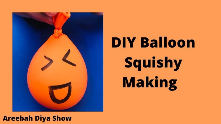 #shorts I DIY Balloon Squishy Making I Easy School Craft I Areebah Diya Show