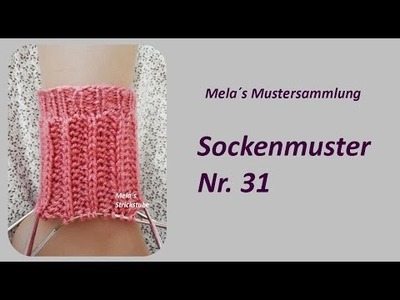 Sockenmuster Nr. 31 - Strickmuster in Runden stricken.  Socks knitting pattern