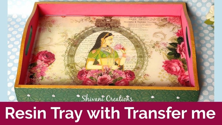 Tray Decoration with Resin Finishing. Transfer me Trays. Decoupage Tray for Beginners