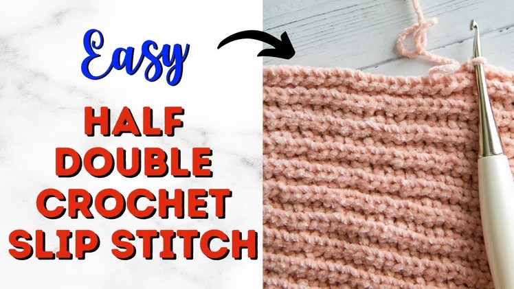 Yarn Over Slip Stitch, aka Half Double Crochet Slip Stitch - Knit Look Crochet Stitch