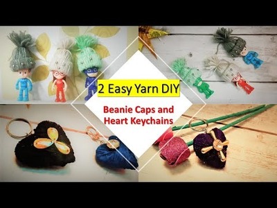 2 Easy Yarn DIY | Mini Beanie Yarn caps | Heart key-chains | Beautiful Yarn DIY | Yarn Key rings DIY