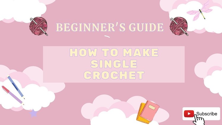 Beginner's Guide: How to make single crochet | Crochet DIY