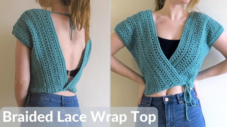 Braided Lace Crochet Wrap Top | Easy crochet top tutorial from four rectangles
