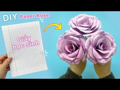 Cách làm Hoa Hồng bằng giấy học sinh | DIY paper Rose with notebook paper | Liam Channel