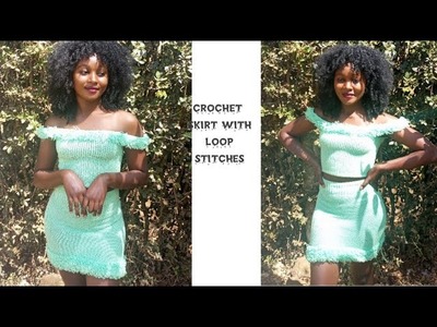 Crochet Skirt With Loop Stitches Tutorial#Diy