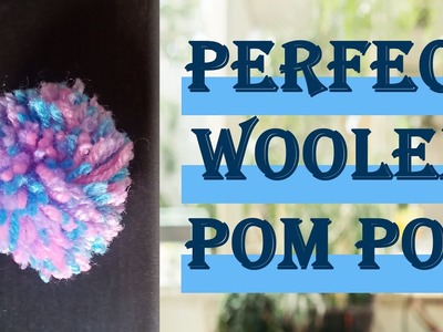 Diy Woolen Pom Pom | How To Make A Perfect Pom Pom |  Easy Pom Pom Making For Beginners