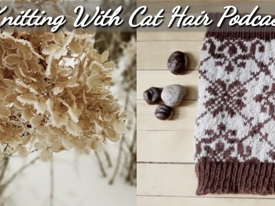 Ep.39: Knitted Dress Start, 2 FOs, 1 HO & a Macramé Plant Holder. Knitting With Cat Hair Podcast