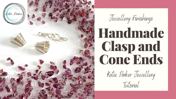 Handmade Clasp and Cone Ends ~ Katie Parker Jewellery ~ Jewellery Making Tutorial ~ Making Findings