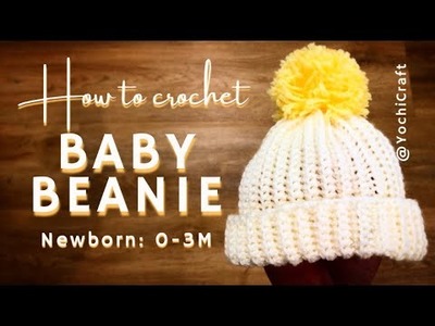 How to Crochet Baby Beanie 0-3 months.newborn | Crochet Tutorial [YochiYarn]