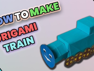 How To Make Train With Origami Paper Toys DIY Craft 3D