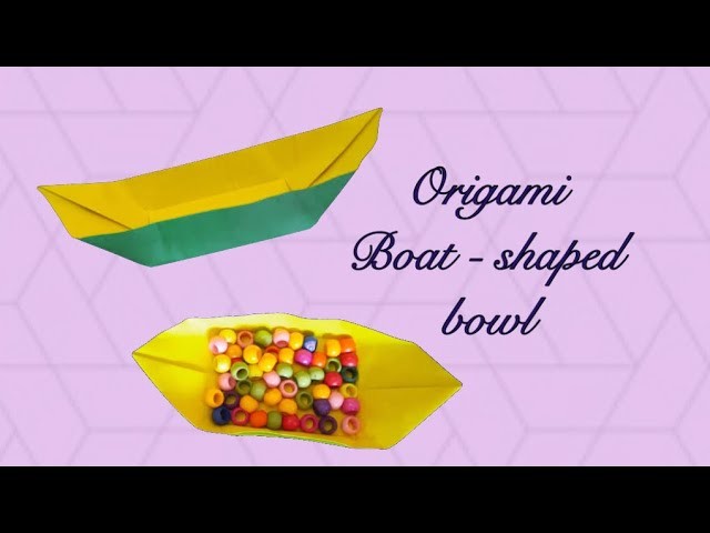 Origami boat shaped bowl, paper tray, diy gift holder, simple paper crafts | Origami Ocean