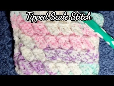 Tipped. Tilted Scale Stitch Crochet Tutorial