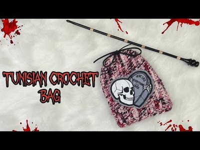 Tunisian Crochet Bloody Gift Bag Pattern ~ Full Step-by-Step Tutorial