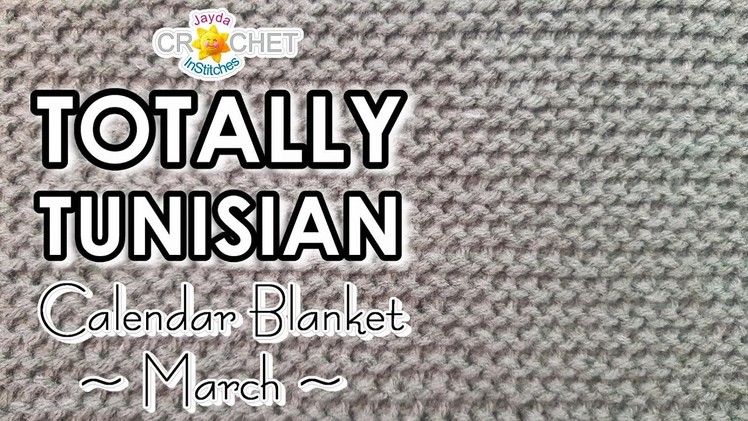Tunisian Purl Stitch - Totally Tunisian Calendar Blanket - March Square 2022