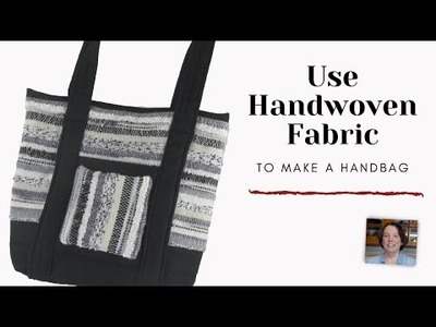 Use Hand Woven Fabric to Make a Handbag