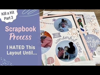 What to do When You Don't Like Your Scrapbook Layout | Wonderland Kill a Kit Part 3 Layout Idea