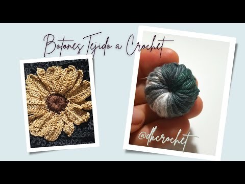 Botones tejidos a crochet o ganchillo.multiusos.tutorial