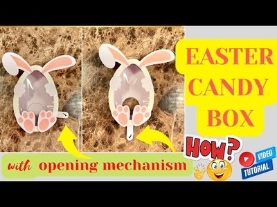 Bunny Candy Box with OPENING MECHANISM | Favor Treat Box | Step by Step Tutorial | Cricut | 2022