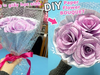 Cách làm Bó Hoa bằng giấy học sinh | DIY Paper Rose BOUQUET from Notebook Paper | Liam Channel