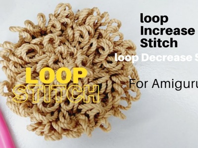 Cara Membuat Loop Stitch Untuk Amigurumi | Loop Stitch For Begginers