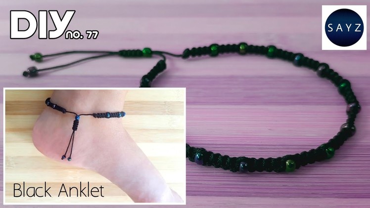 DIY Beaded Anklet | Black Anklet |  SAYZ Ideas no. 77