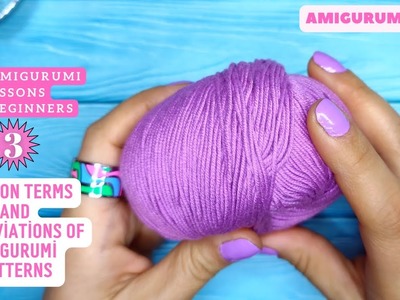 Free Amigurumi Lessons For Beginners - Common Terms and Abbreviations Of Amigurumi Patterns