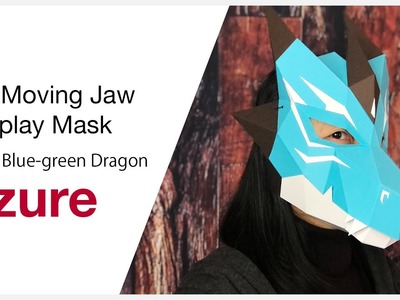 How to Make a Moving Jaw Dragon Mask | Azure Dragon