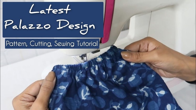 Latest Palazzo Design || Easy Step by Step Pattern, Cutting & Sewing Tutorial || #stalkmycloset
