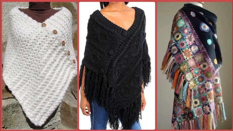 Latest & Trendy Crochet Poncho Designs Collections #2022